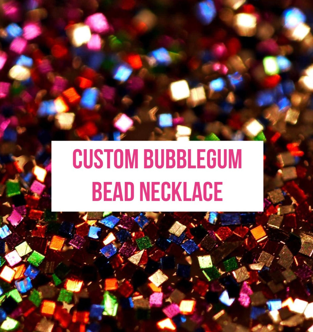 CUSTOM Bubblegum Bead Necklace